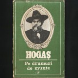 Cumpara ieftin Pe Drumuri de Munte, de Calistrat Hogaș