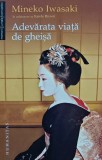 Cumpara ieftin Adevarata viata de gheisa - 2007 - Mineko Iwasaki (XB71)