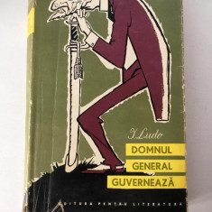 DOMNUL GENERAL GUVERNEAZA, I. LUDO, ILUSTRATII EUGEN TARU - ED. III-A - 1961