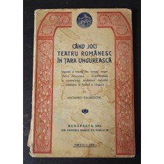 Leonard Paukerow - C&acirc;nd joci teatru rom&acirc;nesc &icirc;n țara ungurească - Trupa Victor Antonescu 1914