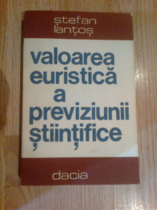 n8 Valoarea euristica a previziunii stiintifice - Stefan Iantos