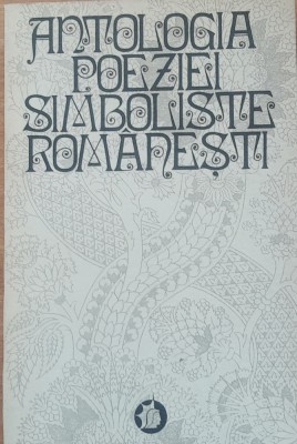 Antologia Poeziei Simboliste Romanesti - 1972 foto