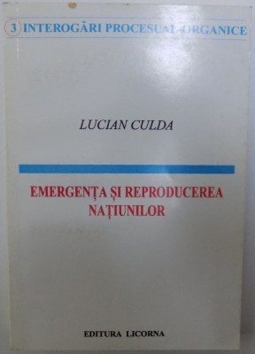 EMERGENTA SI REPRODUCEREA NATIUNILOR de LUCIAN CULDA , 1996 foto