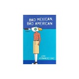 Bad Mexican, Bad American: Poems