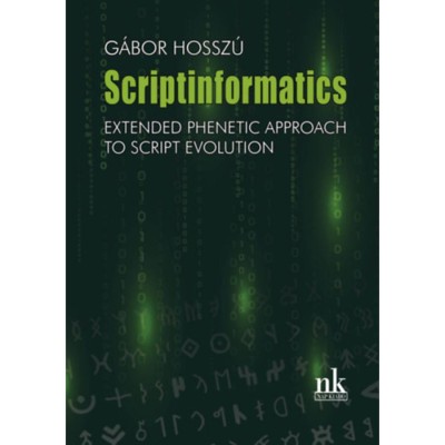 Scriptinformatics - Extended Phenetic Approach to Script Evolution - Dr. Hossz&amp;uacute; G&amp;aacute;bor foto