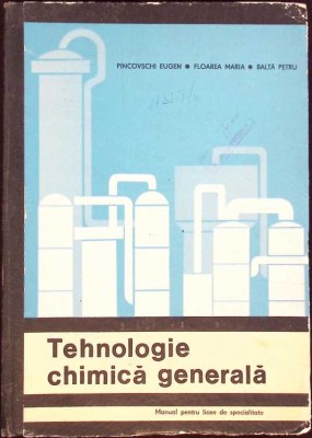 TEHNOLOGIE CHIMICA GENERALA. MANUAL PENTRU LICEE DE SPECIALITATE-PICOVSCHI EUGEN, FLOAREA MARIA, BALTA PETR-259972 foto