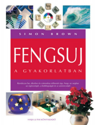 Fengsuj a gyakorlatban - Simon Brown foto