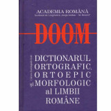 Academia Romana - DOOM - Dictionarul ortografic, ortoepic si