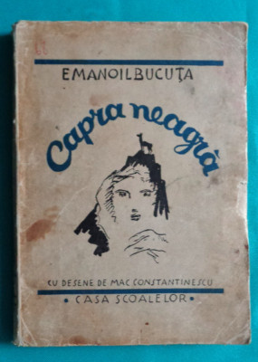 Emanoil Bucuta &amp;ndash; Capra neagra ( prima editie 1938 ilustratii Mac Constantinescu foto