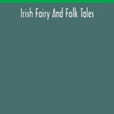 Irish fairy and folk tales