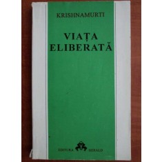 Jiddu Krishnamurti - Viata eliberata