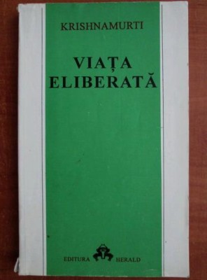 Jiddu Krishnamurti - Viata eliberata foto