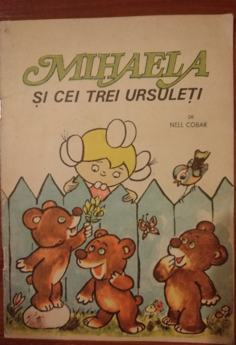 MIHAELA SI CEI TREI URSULETI de NELL COBAR , 1985