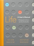 Life: A User&#039;s Manual | Julian Baggini, Antonia Macaro