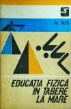 Alexandru Tatu - Educatia fizica in tabere la mare, Sport-Turism