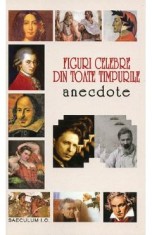 Figuri celebre din toate timpurile. Anecdote foto