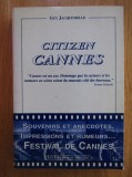 Citizen Cannes (1946-1997) (Festivalul de film de la Cannes istorie anecdote)