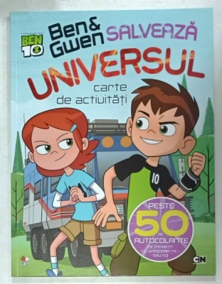 BEN and GWEN SALVEAZA UNIVERSUL , CARTE DE ACTIVITATI , SERIA BEN 10 de KIRSTEN MAYER , 2018 foto