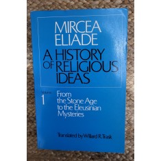 A HISTORY OF RELIGIOUS IDEAS VOL.1-MIRCEA ELIADE