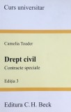 DREPT CIVIL. CONTRACTE SPECIALE, EDITIA A III-A de CAMELIA TOADER, 2008