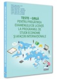 Teste‐grila pentru pregatirea examenului de licenta la programul de studii economice si afaceri internationale