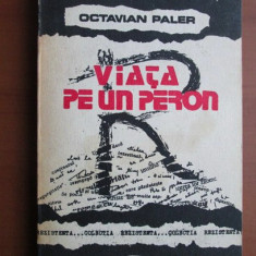 Octavian Paler - Viata pe un peron (1991)