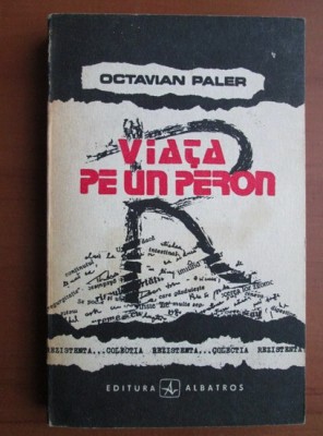 Octavian Paler - Viata pe un peron (1991) foto