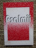 PSALMII TIPARITA CU PERMISIUNEA SOCIETATII BIBLICE INTERNATIONALE SWINDON ENGLAND