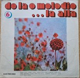 Disc Vinil - De La O Melodie... La Alta 6 -Electrecord-EDE 01450