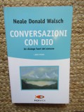 Conversazioni con Dio - Neale Donald Walsch