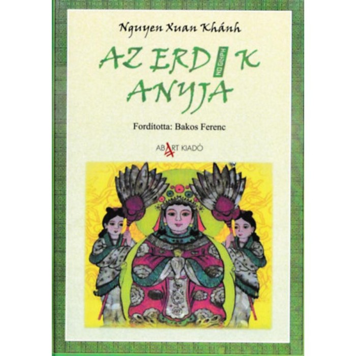 Az erdők anyja - Nguyen Xuan Kh&aacute;n