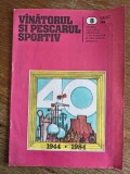 Revista Vanatorul si pescarul sportiv nr. 8 / 1984 / R1P1P