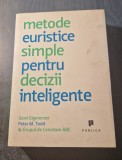 Metode euristice simple pentru decizii inteligente Gerd Gigerenzer