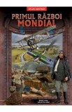 Primul razboi mondial. Atlas ilustrat