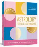 Astrology for Real Relationships | Jessica Lanyadoo, T. Greenaway