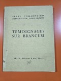 Temoignages sur Brancusi - Petru Comarnesco, Mircea Eliade, Ionel Jianou