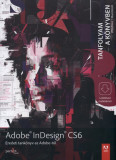 Adobe Indesign CS6 - Tanfolyam a k&ouml;nyvben - L&eacute;n&aacute;rt Szabolcs ford.