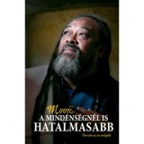 A mindens&eacute;gn&eacute;l is hatalmasabb - &Ouml;nval&oacute; az &eacute;n m&ouml;g&ouml;tt - Mooji