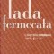 Lada fermecata