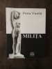 Petru Vintila Milita - Album Monografic Arta, Heliopolis, 2006, 85 pagini, Reproduceri