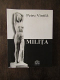 PETRU VINTILA -MILITA( ALBUM MONOGRAFIE)