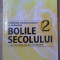 BOLILE SECOLULUI VOL.2 PROBLEME CARDIOVASCULARE SI ENDOCRINE. CAUZE, PREVENTIE, CELE MAI NOI TRATAME-CRISTINA BA