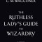 The Ruthless Lady&#039;s Guide to Wizardry