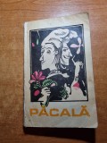 PACALA - snoave populare si prelucrari - din anul 1975