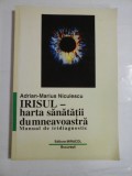 IRISUL-HARTA SANATATII DUMNEAVOASTRA - MANUAL DE IRIDIAGNOSTIC - ADRIAN-MARIUS NICULESCU
