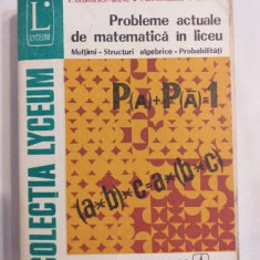 E. Georgescu-Buzau I. Draghicescu N. Matei - Probleme actuale de matematica in liceu