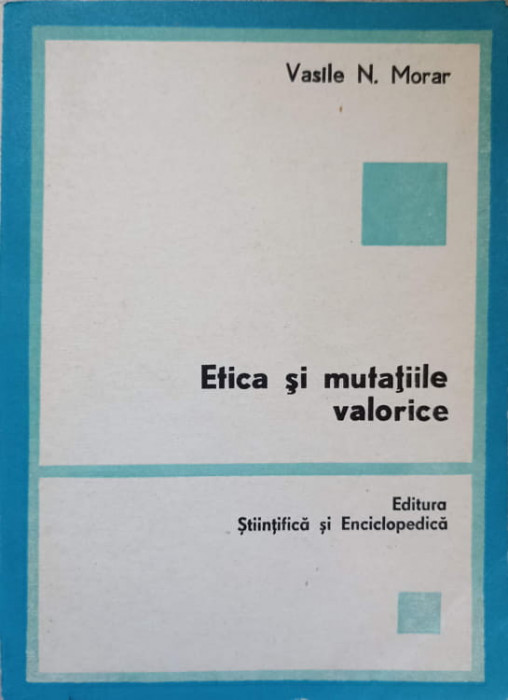ETICA SI MUTATIILE VALORICE-VASILE N. MORAR