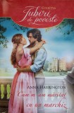 CUM M-AM MARITAT CU UN MARCHIZ-ANNA HARRINGTON-269353
