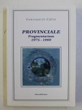 PROVINCIALE - FRAGMENTARIUM 1975 - 1989 de CONSTANTIN CALIN , 2012