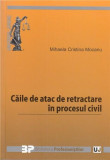 Caile de atac de retractare in procesul civil | Mihaela Cristina Mocanu, Universul Juridic